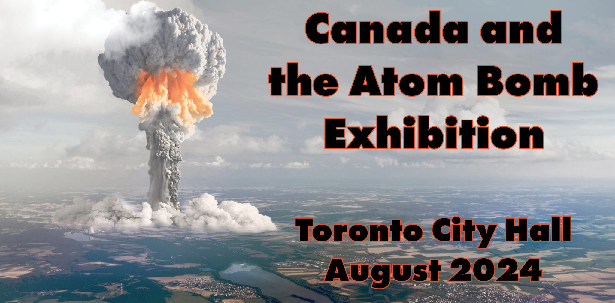 Canada and the Atom Bomb Exhibition Toronto City Hall August 2024
