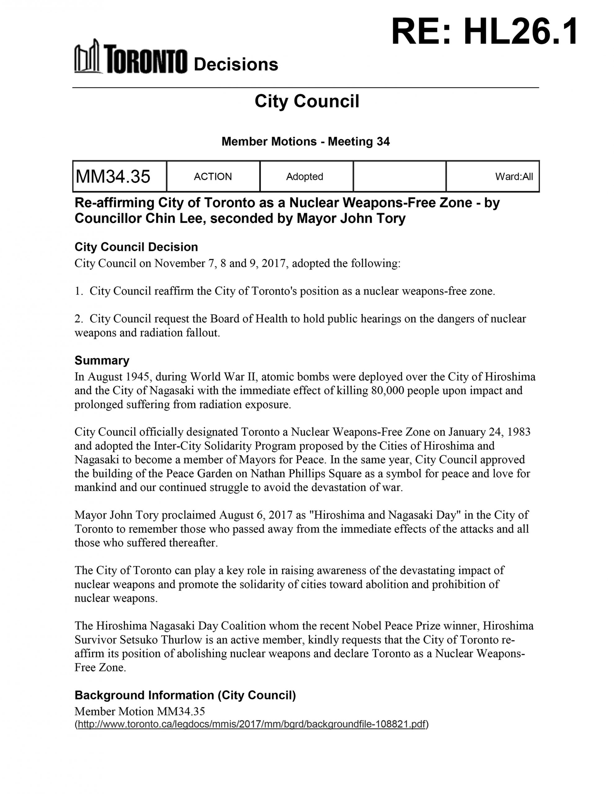 Request the Government of Canada to sign the United Nations Treaty on the Prohibition of Nuclear Weapons” and “Expressed its support for the City of Toronto’s reaffirmation of its position as a nuclear weapons-free zone.”